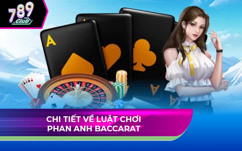 Phan Anh Baccarat