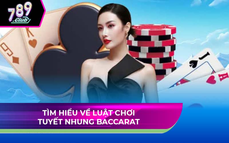 Tuyết Nhung Baccarat