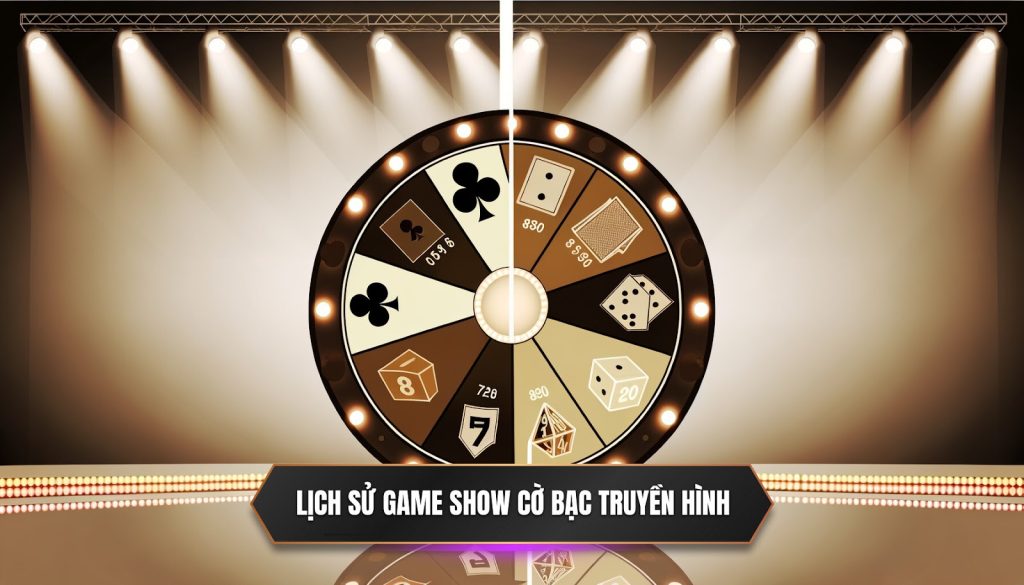 Lịch sử game show cờ bạc truyền hình